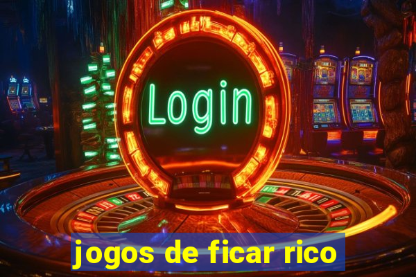 jogos de ficar rico